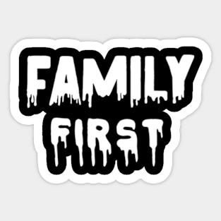 Family first Sticker